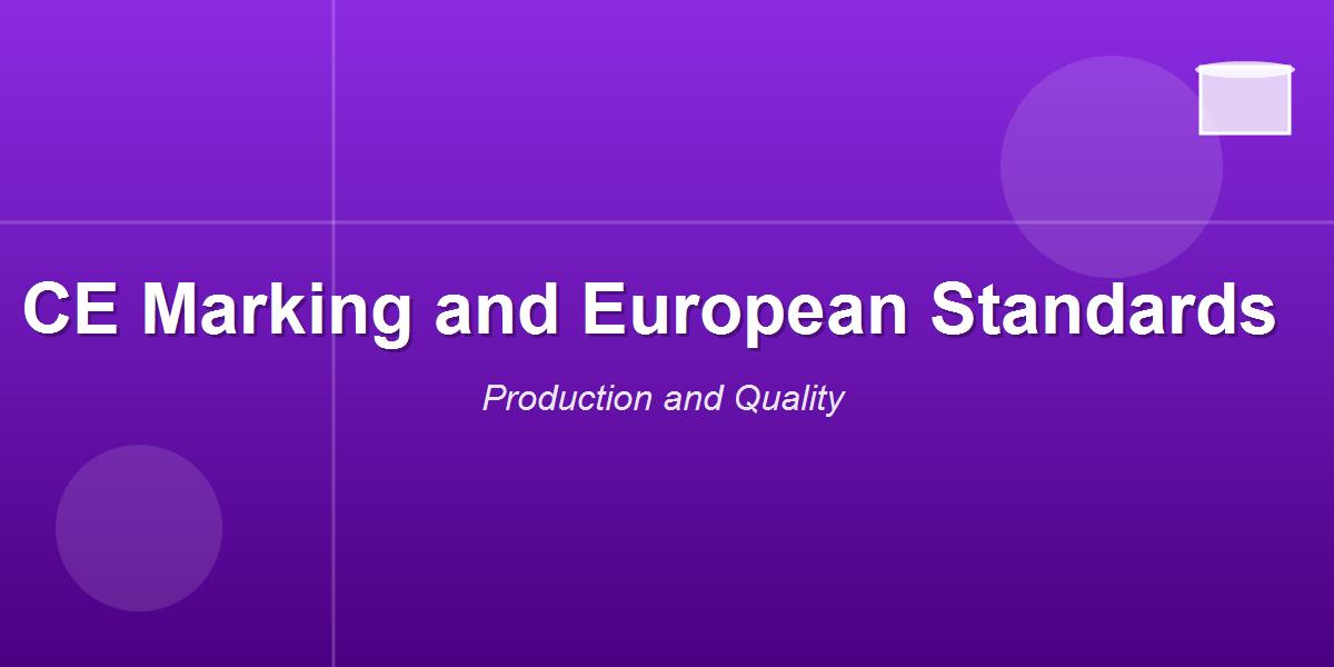 CE Marking and European Standards